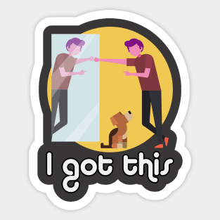 Motivational: I Got This Cute Funny Dog Sticker